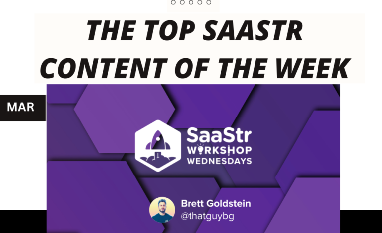 Top SaaStr Content for the Week: New Podcast with Sapphire Ventures, New Live Workshop Wednesday and lots more!