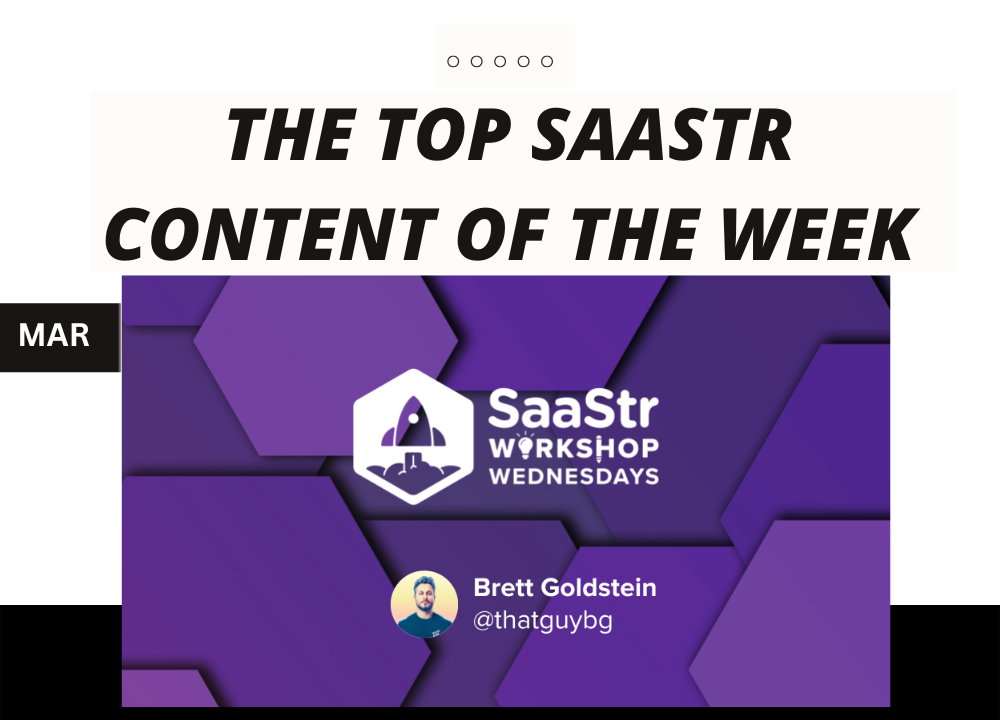 Top SaaStr Content for the Week: New Podcast with Sapphire Ventures, New Live Workshop Wednesday and lots more!