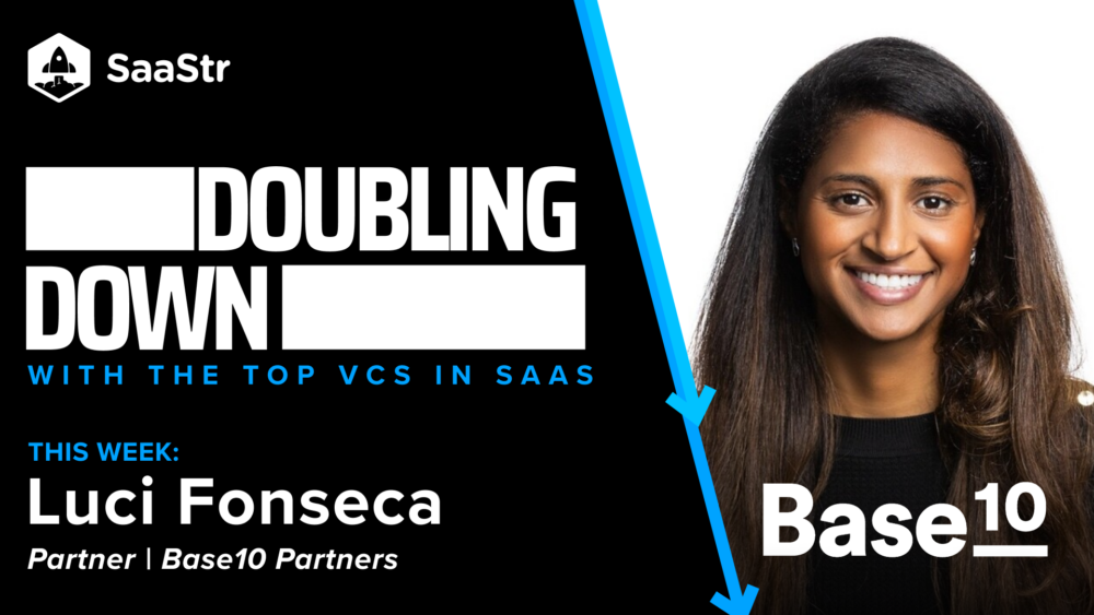 Doubling Down: Luci Fonseca, Partner at Base10 Partners