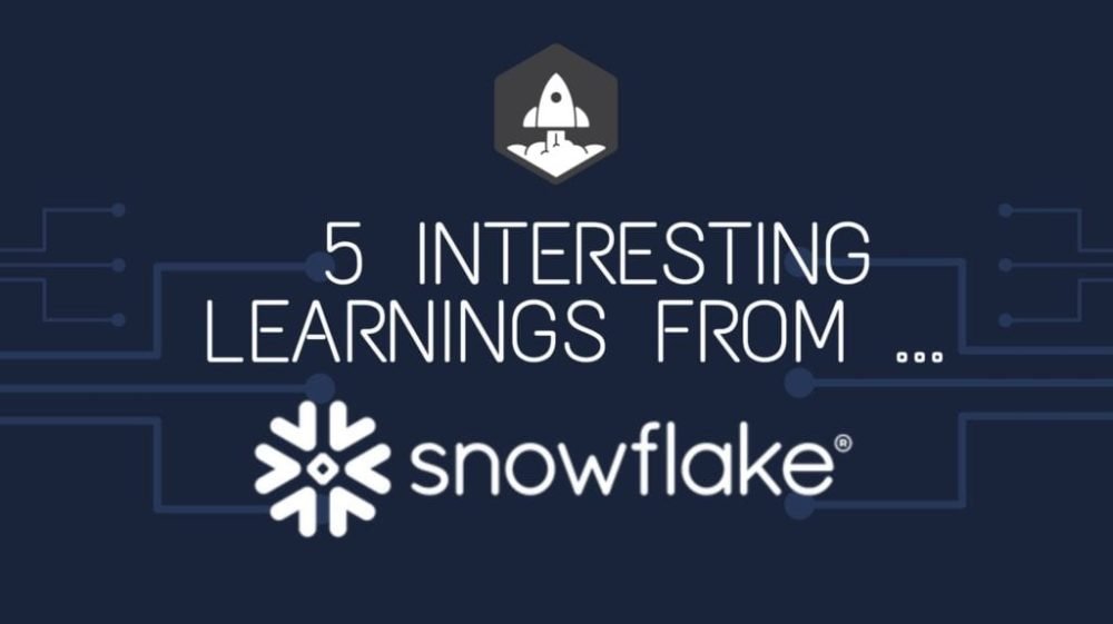 5 Interesting Learnings from Snowflake at $3+ Billion in ARR